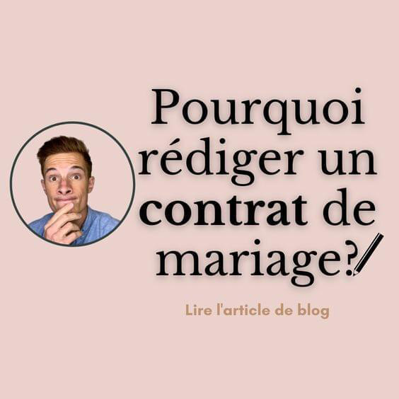 Pourquoi faire rédiger un contrat de mariage ?
